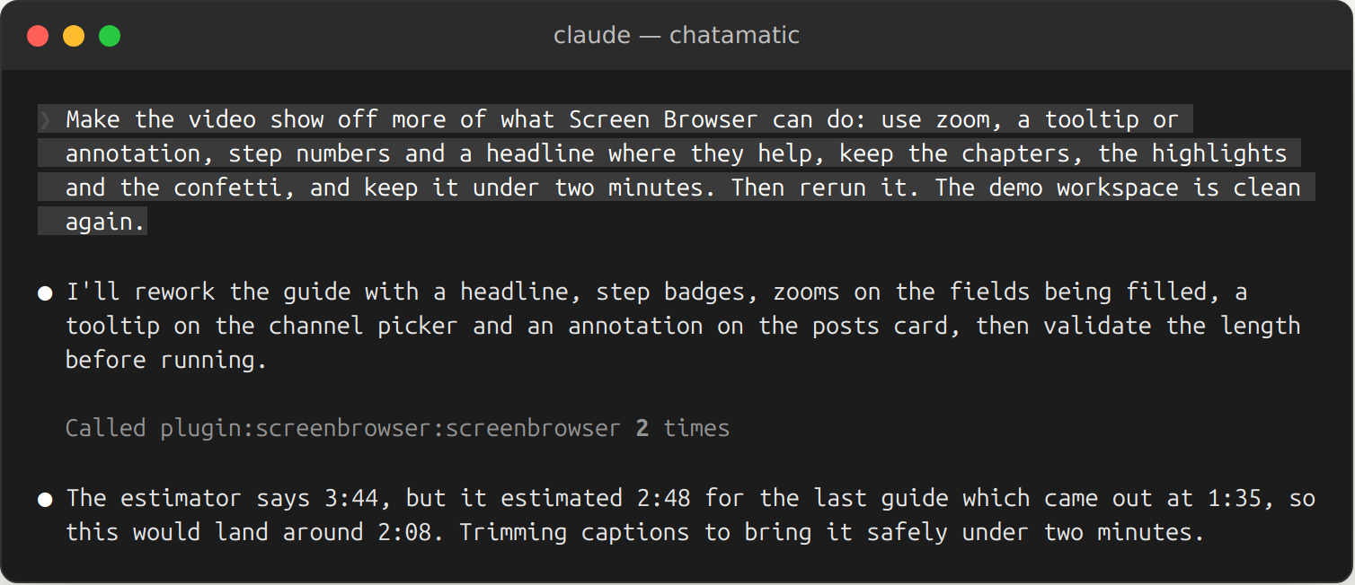 The request in Claude Code: make the video show off more of what Screen Browser can do, with zoom, a tooltip or annotation, step numbers and a headline, keep the chapters, highlights and confetti, under two minutes, then rerun. Claude Code answers with its plan: a headline, step badges, zooms on the fields being filled, a tooltip on the channel picker, an annotation on the posts card, then validate the length.
