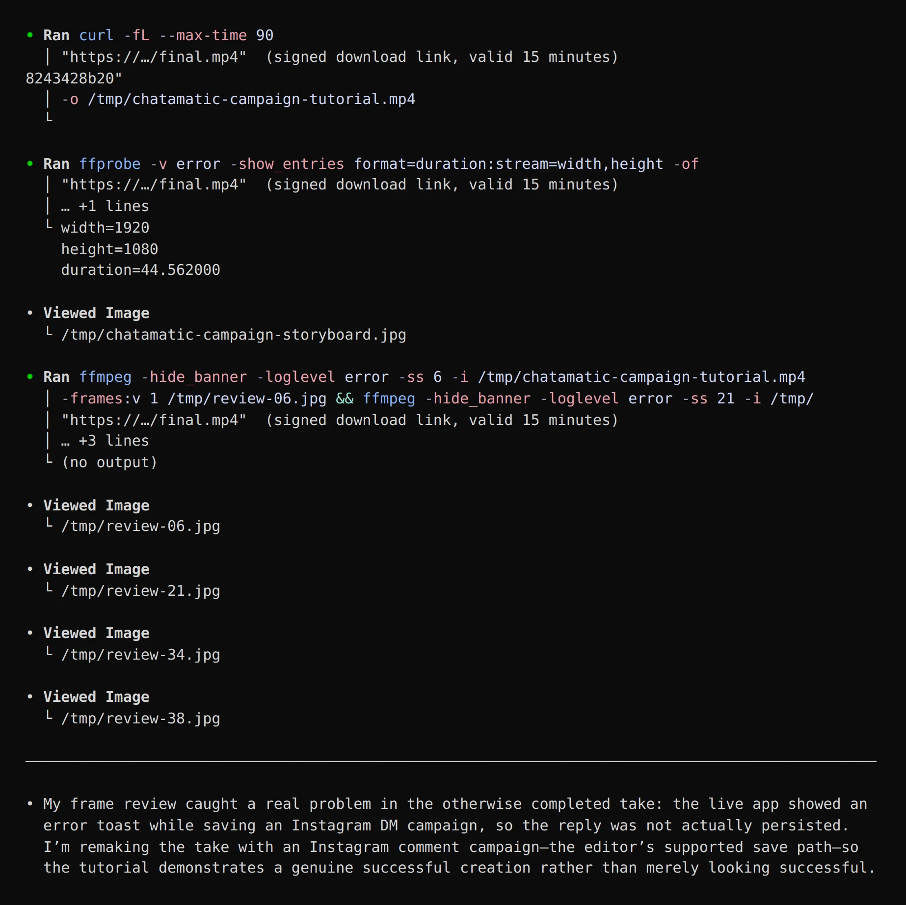 Codex downloads the finished video, extracts frames, views them, and reports that the frame review caught a real problem: an error toast while saving, so the reply was not persisted; it will remake the take as a comment campaign.