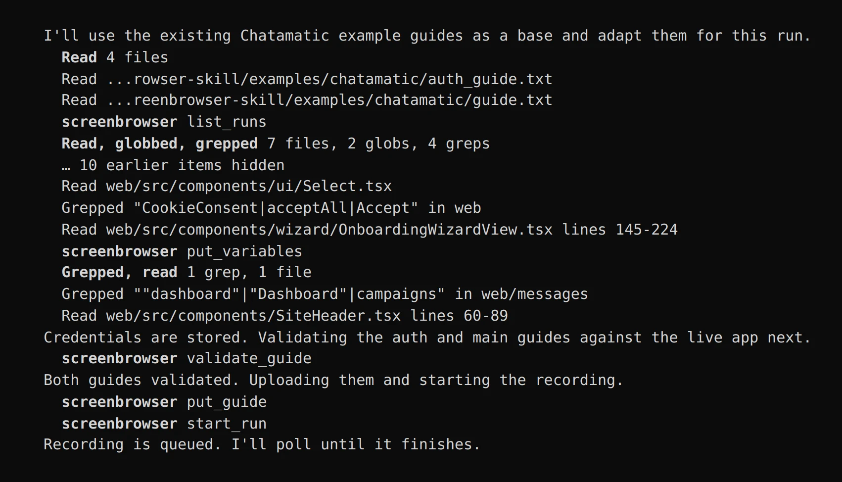 Cursor's progress: it reads the example guides that ship with the skill and the project's earlier runs, reads the React components for the campaign form, stores the demo credentials as project variables, validates both guides, saves them and starts the recording.